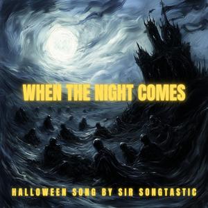 When the night comes