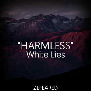 "Harmless" White Lies (feat. Alicia Orozco)