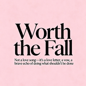 《Worth the Fall》