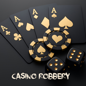 Casino Robbery