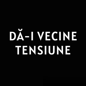 Dă-i Vecine Tensiune