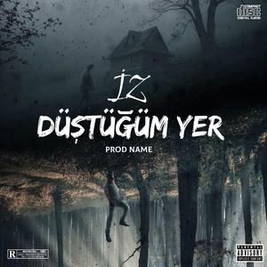 DÜŞTÜĞÜM YER