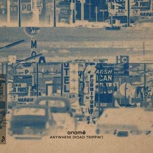 Anywhere (Road Trippin') (Extended Mix)