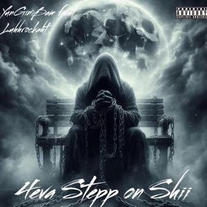 4eva Stepp on shii