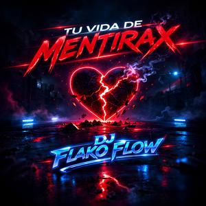 Tu Vida de Mentirax