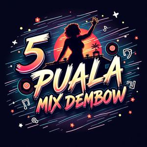 5 Puala (Dembow)