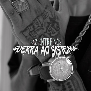 Paz Entre nos Guerra ao Sistema