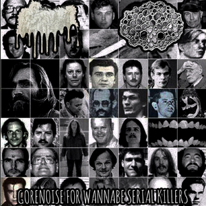 Gorenoise for Wannabe Serial Killers