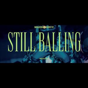 Still Ballin (feat. Roadrunner Glockboyz Tez)