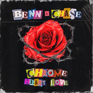 Chrome Heart Love (feat. Benn & CHA$E)