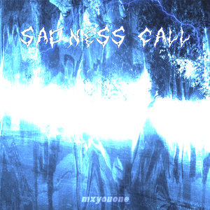 Sadness Call