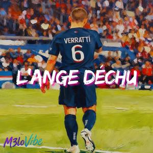 VERRATTI - L'ANGE DÉCHU