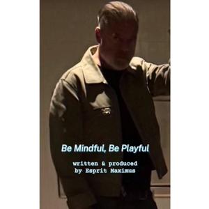 Be Mindful, Be Playful