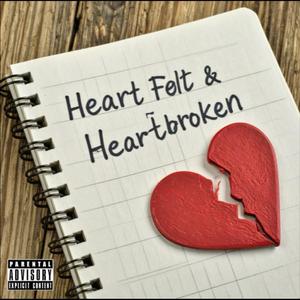 Heartfelt & Heartbroken (feat. Wozza)