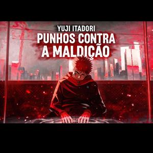 Yuji Itadori - Punhos Contra a Maldição