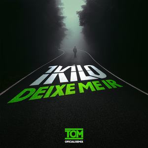 Deixe-Me Ir (DJ Tom Remix)
