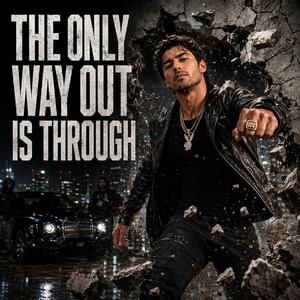 The Only Way Out is Through