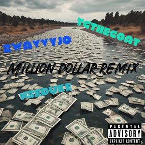 Million Dollar (feat. TGTheGoat & NSE Duke) (Remix)