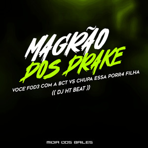 MAGRÃO DOS DRAKE - VOCÊ FOD3 COM A BCT vs CHUPA ESSA PORR4 FILHA