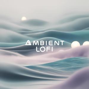 Ambient Lofi (lost in me)