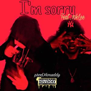 Im Sorry (feat. 10klee)