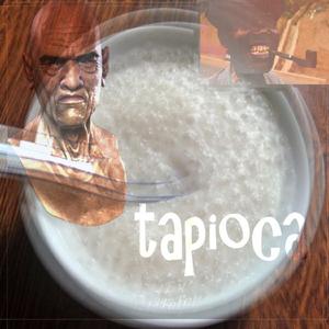 Tapioca