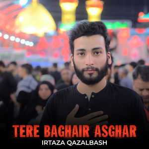 Tere Baghair Asghar