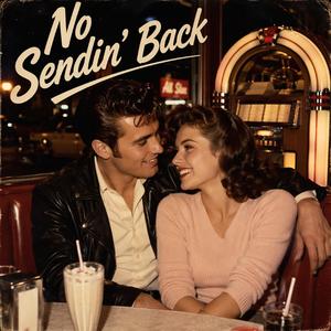 No Sendin' Back