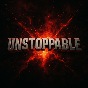 UNSTOPPABLE