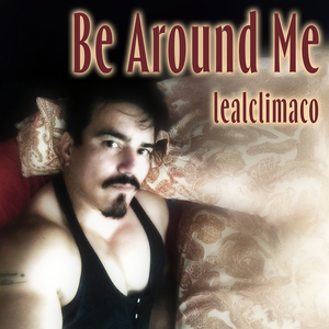 Be Around Me