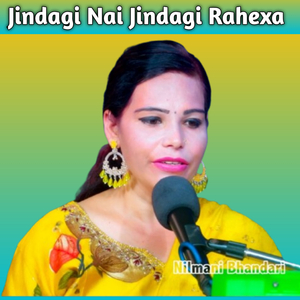 Jindagi Nai Jindagi Rahexa