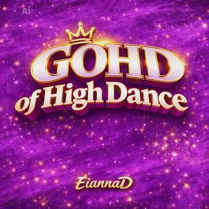 Gohd of High Dance