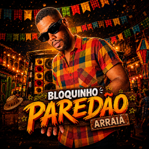 BLOQUINHO PAREDÃO ARRAIÁ