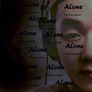 i feel so alone