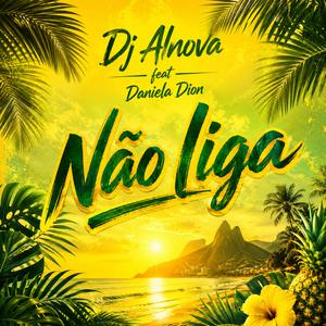 Não liga (feat. Daniela Dion)