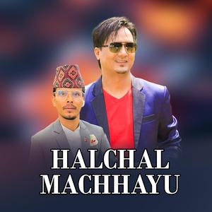 Halchal Machhayu (feat. Bhuwan Pyasi)