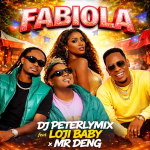 Fabiola (feat. Loji Baby, Mr Deng & Colmix)