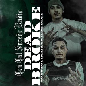 Dead Broke (feat. So’so Fourth & Swifty Blue)