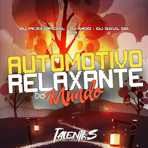 AUTOMOTIVO RELAXANTE DO MUNDO