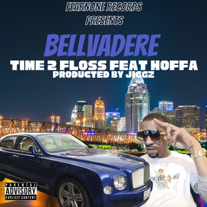 Time 2 Floss (feat. Space Rocket & Hoffa)