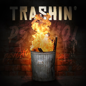 Trashin´ (Psycho)