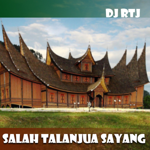 SALAH TALANJUA SAYANG