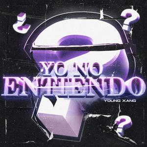 Yo No Entiendo