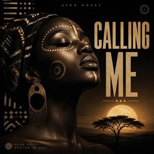Calling Me (Afro house)