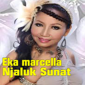 Album Terbaru 2013 Njaluk Sunat Voc.Eka Marcella