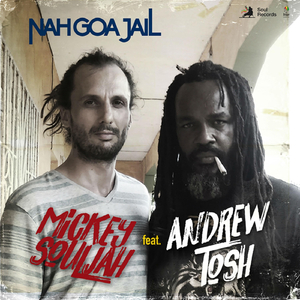 Nah Goa Jail (feat. Andrew Tosh)