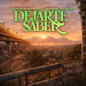 Dejarte Saber (feat. DJ Racso)