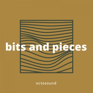 Bits and Pieces