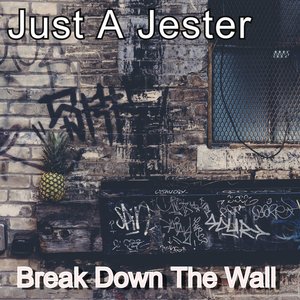 Break Down The Wall