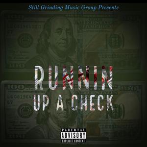 Runnin Up A Check